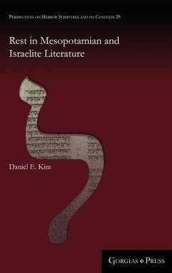 Rest in Mesopotamian and Israelite Literature - Kim, Daniel E