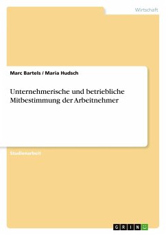 Unternehmerische und betriebliche Mitbestimmung der Arbeitnehmer - Hudsch, Maria;Bartels, Marc