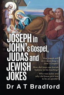 Joseph in John's Gospel, Judas and Jewish Jokes - Bradford, Adam Timothy