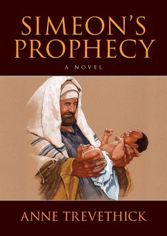Simeon's Prophecy - Trevethick, Anne