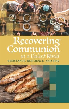 Recovering Communion in a Violent World - Grundy, Christopher
