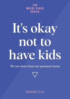 It's okay not to have kids - Cox, Michelle J