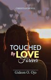TOUCHED BY LOVE FOREVER