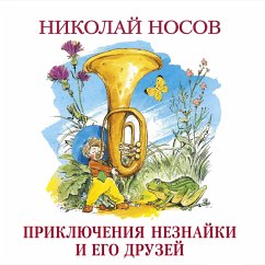 Priklyucheniya Neznajki i ego druzej (MP3-Download) - Nosov, Nikolaj