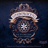 Die Blume der Finsternis / Shadowscent Bd.1 (MP3-Download)