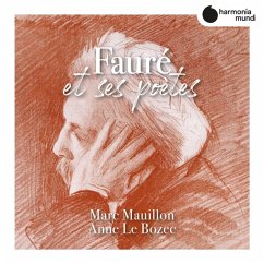 Faure Et Ses Poetes (Lieder) - Mauillon,Marc/Le Bozec,Anne