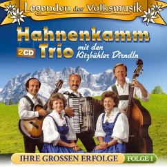 Legenden Der Volksmusik-Ihre Großen Erfolge - Hahnenkamm Trio Mit Den Kitzbühler Dirndln
