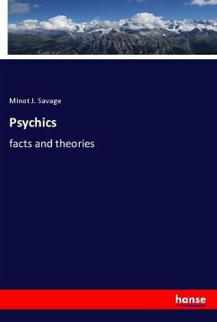 Psychics - Savage, Minot J.