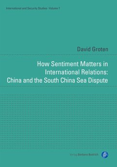 How Sentiment Matters in International Relations: China and the South China Sea Dispute (eBook, PDF) - Groten, David