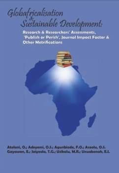 Cover Globafricalisation and Sustainable Development: Research and Researchers' Assessments, 'Publish or Perish', Journal Impact Factor and Other Metrifications (eBook, PDF)