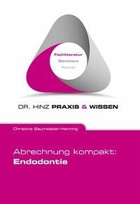 Abrechnung kompakt: Endodontie - Baumeister-Henning, Christine