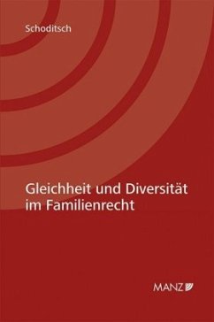 Gleichheit und Diversität im Familienrecht - Schoditsch, Thomas