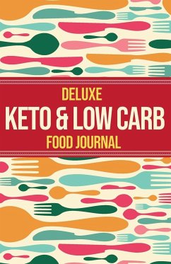 Deluxe Keto & Low Carb Food Journal 2020 - Healthy, Habitually