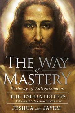 The Way of Mastery, Pathway of Enlightenment - Ben Joseph, Jeshua; Hammer, Jayem