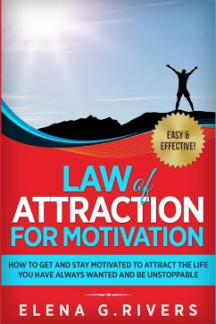Law of Attraction for Motivation - G. Rivers, Elena