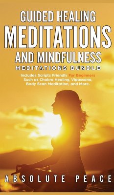 Guided Healing Meditations And Mindfulness Meditations Bundle - Peace, Absolute