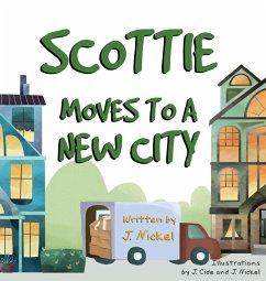 Scottie Moves to a New City - Nickel, J.