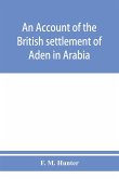 An account of the British settlement of Aden in Arabia