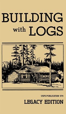 Building With Logs (Legacy Edition) - U. S. Forest Service