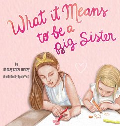 What it Means to be a Big Sister - Luckey, Lindsey Coker