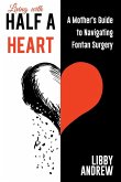 Living with HALF A HEART Living with HALF A HEART