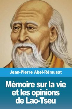 Mémoire sur la vie et les opinions de Lao-Tseu - Abel-Rémusat, Jean-Pierre