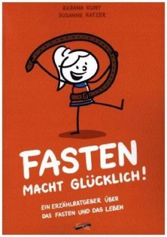 Fasten macht glücklich! - Kuny, Radana;Ratzer, Susanne