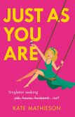 Just As You Are (eBook, ePUB)