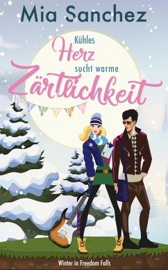 Kühles Herz sucht warme Zärtlichkeit (eBook, ePUB) - Sanchez, Mia