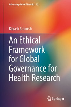 An Ethical Framework for Global Governance for Health Research (eBook, PDF) - Aramesh, Kiarash