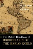 The Oxford Handbook of Borderlands of the Iberian World (eBook, PDF)