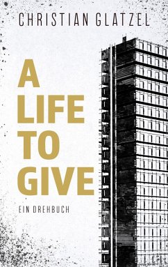 A Life To Give (eBook, ePUB)
