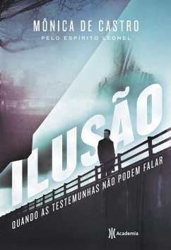 Ilusão (eBook, ePUB) - de Castro, Mônica