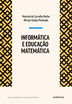 Informática e Educação Matemática (eBook, ePUB) - de Borba, Marcelo Carvalho; Penteado, Miriam Godoy