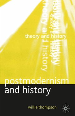 Postmodernism and History (eBook, PDF) - Thompson, Willie