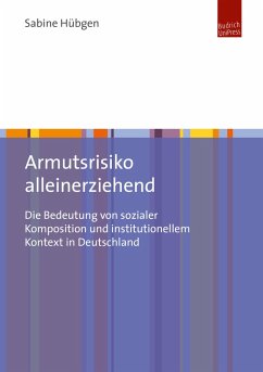 Armutsrisiko alleinerziehend (eBook, PDF) - Hübgen, Sabine