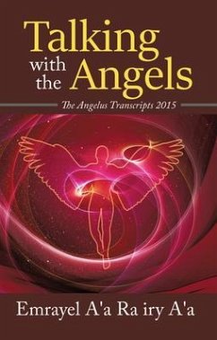 Talking With The Angels (eBook, ePUB) - Emrayel A'a Ra Iry A'a