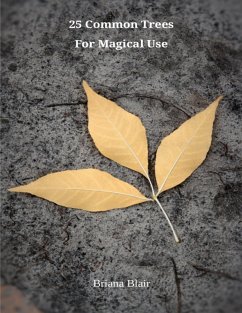 25 Common Trees for Magical Use (eBook, ePUB) - Blair, Briana