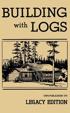 Building With Logs (Legacy Edition) - U. S. Forest Service