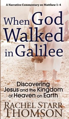 When God Walked in Galilee - Thomson, Rachel Starr