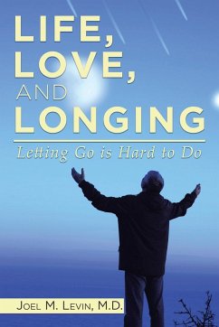 LIFE, LOVE, AND LONGING - Levin, Joel M
