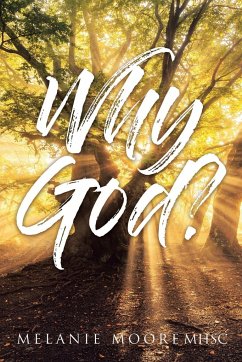 Why God? - Moore Mhsc, Melanie