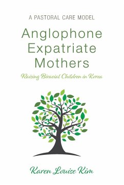 Anglophone Expatriate Mothers Raising Biracial Children in Korea - Kim, Karen Louise