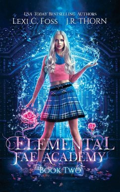 Elemental Fae Academy - Foss, Lexi C.; Thorn, J. R.