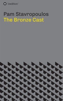 The Bronze Cast - Stavropoulos, Pam