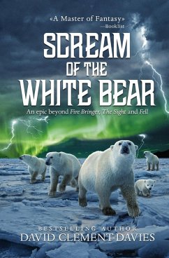 Scream of The White Bear - Clement-Davies, David