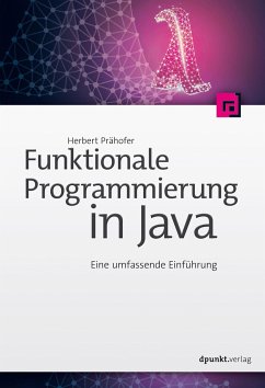 Funktionale Programmierung in Java - Prähofer, Herbert