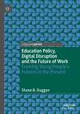 Education Policy, Digital Disruption and the Future of Work (eBook, PDF)