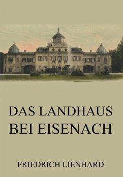 Das Landhaus bei Eisenach (eBook, ePUB) - Lienhard, Friedrich