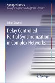 Delay Controlled Partial Synchronization in Complex Networks (eBook, PDF)